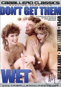 Don’t Get Them Wet Sex Full Movie