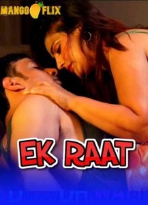 18+ Ek Raat (2021) MangoFlix Short Film | Drama, Romance | India