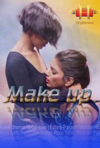 Make Up (2020) UNCUT Hindi Hot Short Film 11UP Movies Original