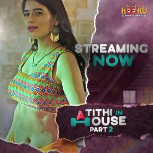 Atithi In House Part 5 (2021) Hindi Hot Web Series Kooku