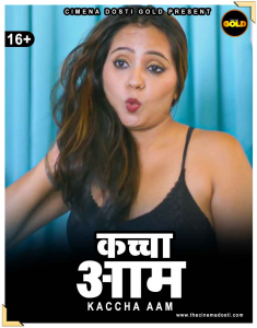 Kachcha Aam (2021) Hindi Hot Short Film CinemaDosti