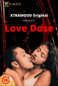 Love Dose S01 E01 (2021) Hindi Web Series XtraMood