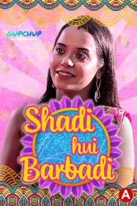 Shaadi Hui Baarbadi S01 E01 (2021) Hindi Hot Web Series GupChup