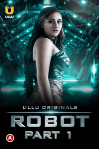 Robot P01 (2021) Hindi Hot Web Series UllU