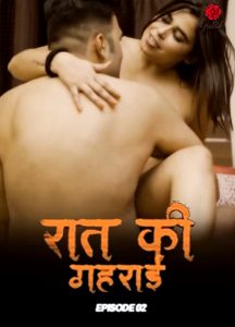 Raat Ki Gahrai S01E02 (2024) Hindi Hot Web Series Gulab