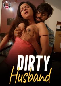 Dirty Husband S01 Ep3 (2024) Hindi Uncut Hot Web Series MsSpicy