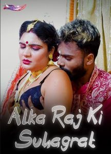 Alka Raj Ki Suhagrat (2024) Hindi Uncut Hot Short Film GoddesMahi