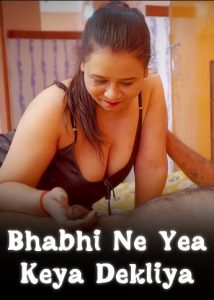 Bhabhi Ne Yea Keya Dekliya (2024) Hindi Uncut Hot Short Film