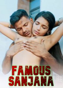 Famous Sanjana (2024) Hindi Hot Short Film