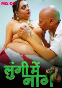 Lungi Me Naag S01E01 (2024) Hindi Hot Web Series MoodX